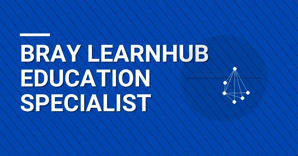 Bray LearnHub Education Specialist