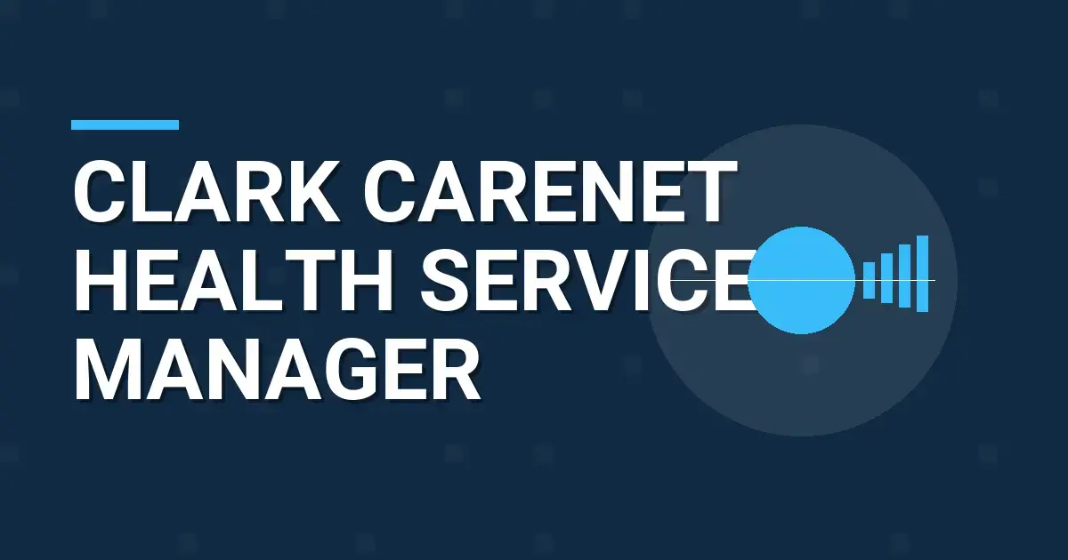 Clark CareNet Health Services Manager