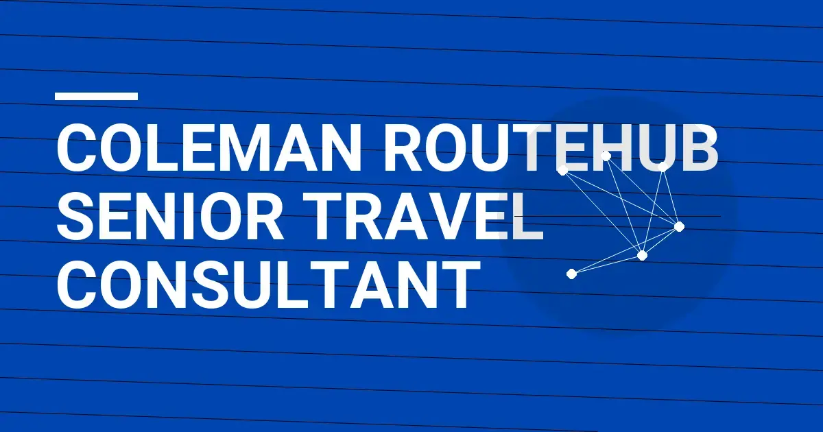 Coleman RouteHub Senior Travel Consultant