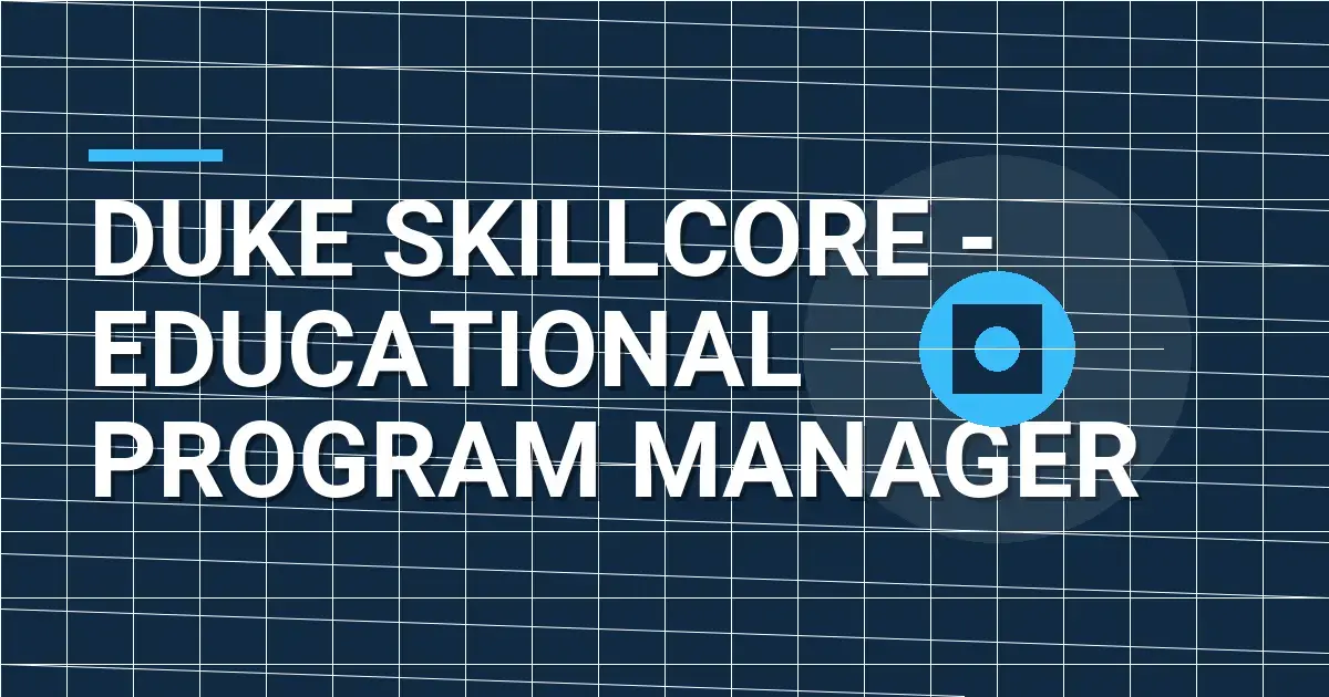 Duke SkillCore - Educational Program Manager
