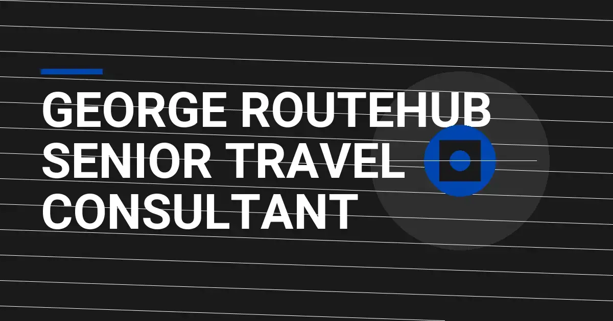 George RouteHub Senior Travel Consultant