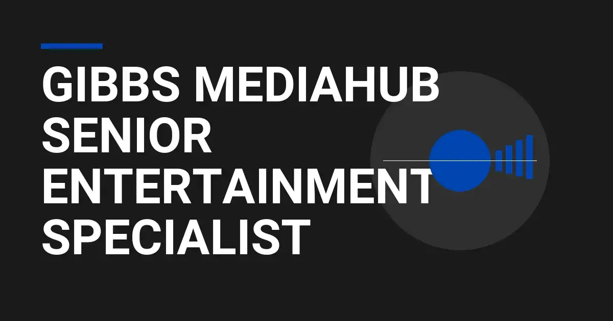 Gibbs MediaHub Senior Entertainment Specialist
