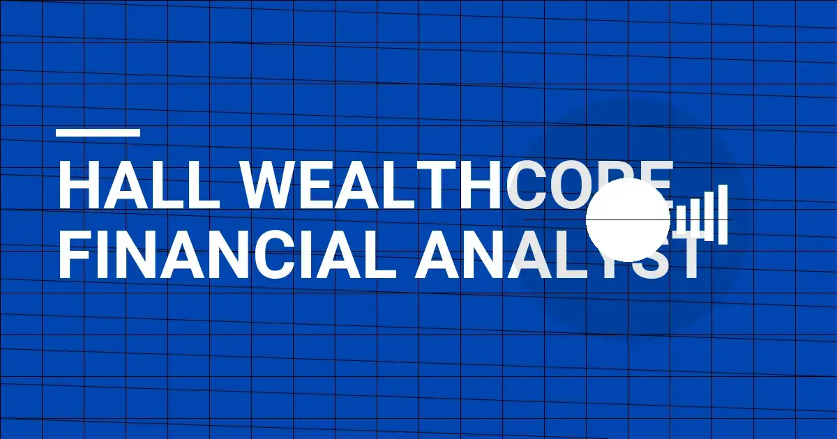 Hall WealthCore Financial Analyst