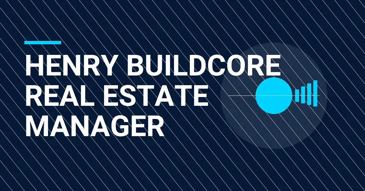 Henry BuildCore Real Estate Manager