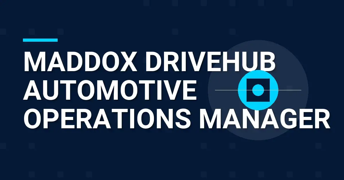 Maddox DriveHub Automotive Operations Manager