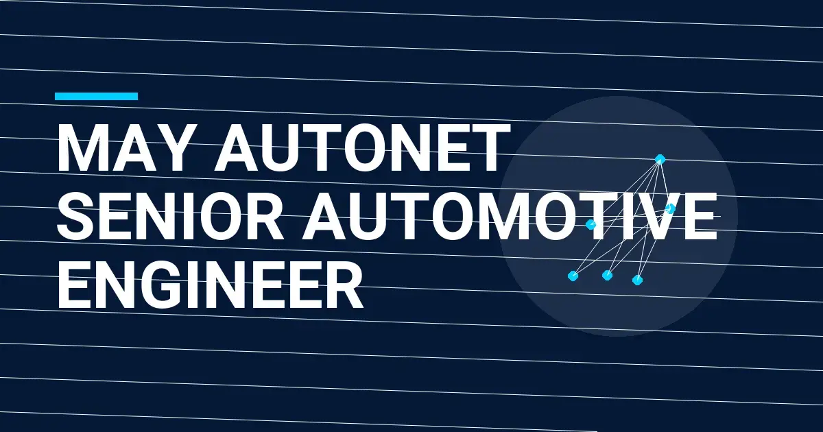 May AutoNet Senior Automotive Engineer