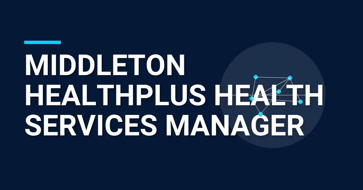 Middleton HealthPlus Health Services Manager