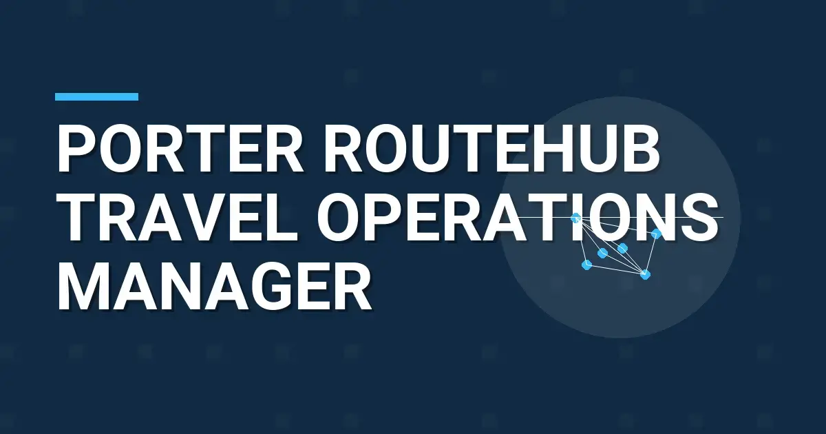 Porter RouteHub Travel Operations Manager