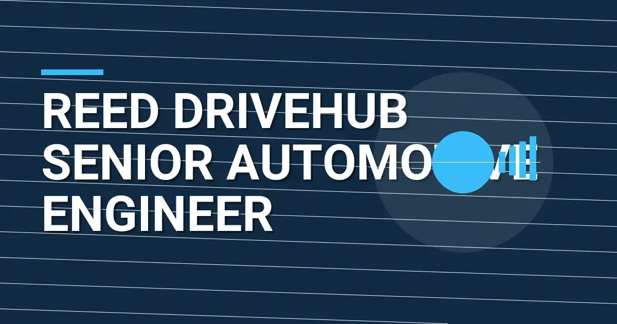 Reed DriveHub Senior Automotive Engineer