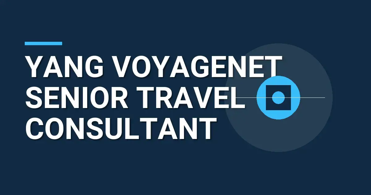 Yang VoyageNet Senior Travel Consultant