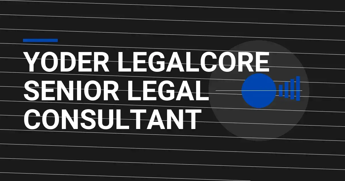Yoder LegalCore Senior Legal Consultant