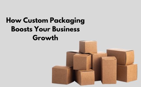 How Custom Packaging Boosts Your Business Growth