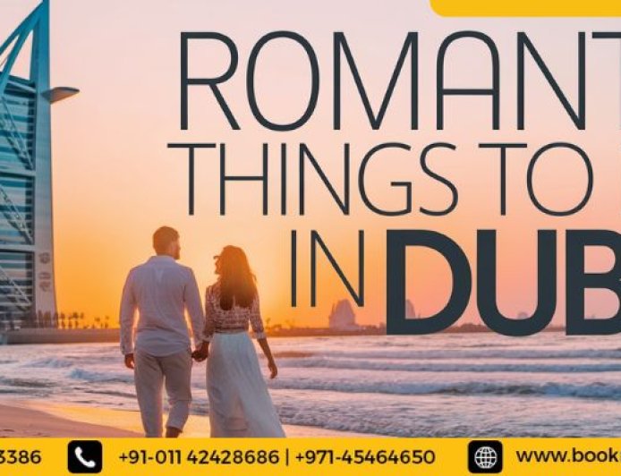 Explore Romantic Things to do in Dubai With BookMyBooking