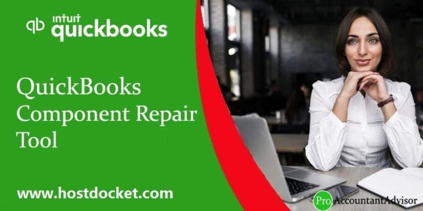 QuickBooks Component Repair Tool | Download, Install & Uses