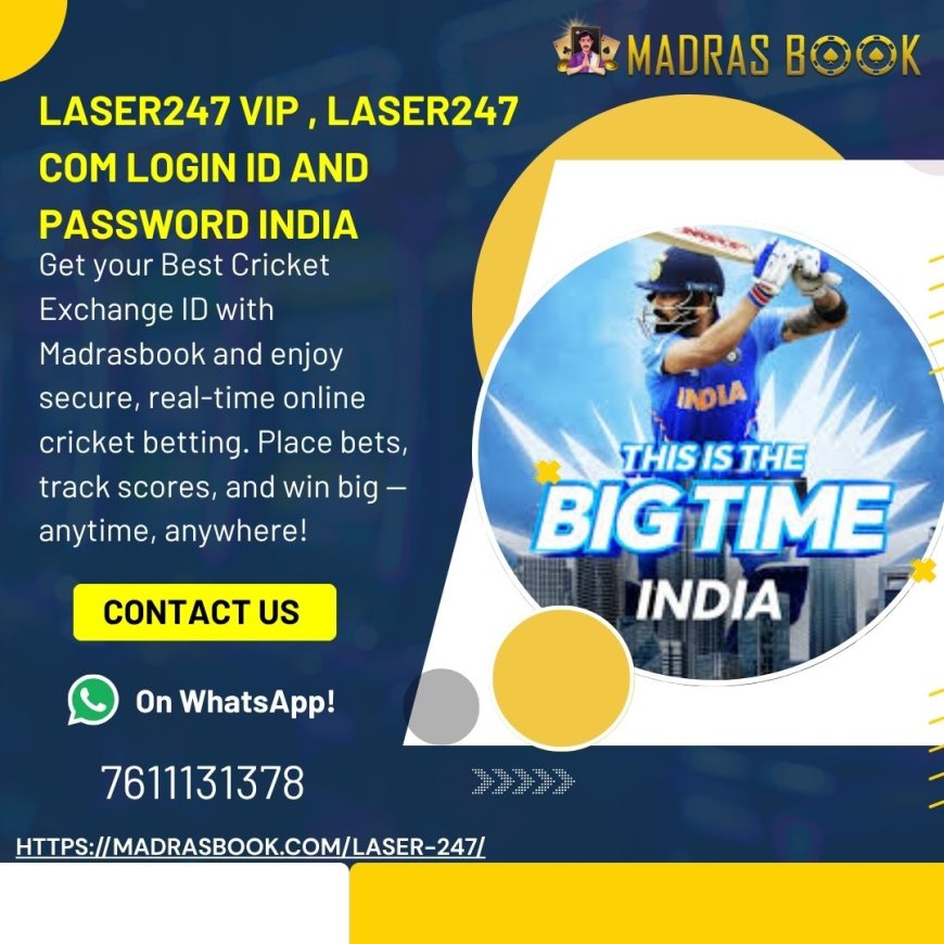 Laser247 VIP – Join India's Trusted Online Betting VIP Club | Madrasbook