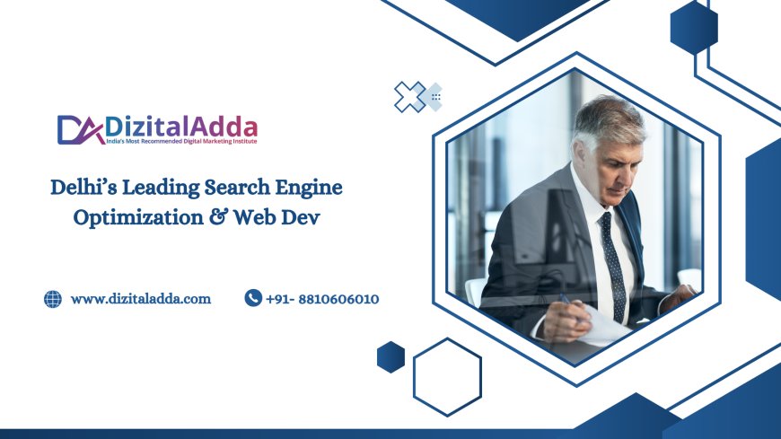 Delhi’s Leading Search Engine Optimization & Web Dev