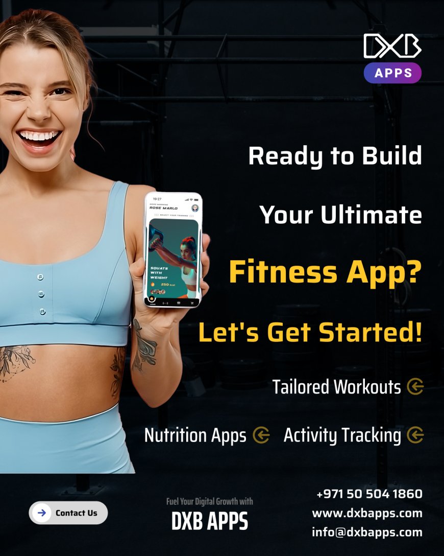 Complete mobile app development Abu Dhabi solutions by experts at DXB APPS