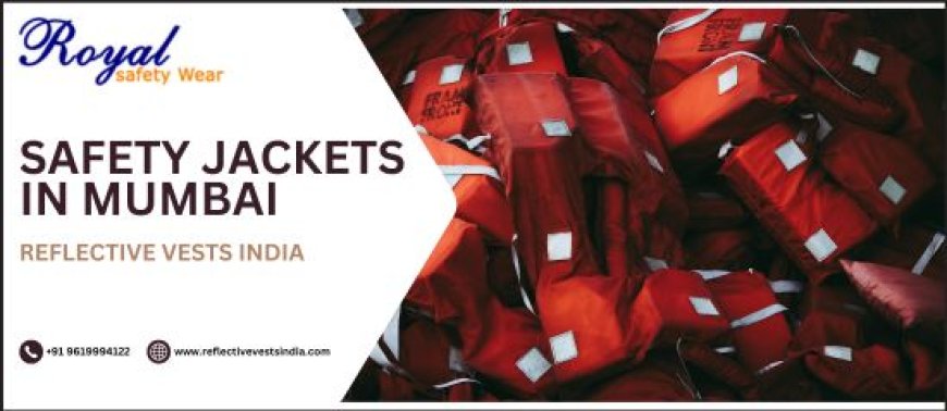 Safety Jackets in Mumbai - Reflective Vests India