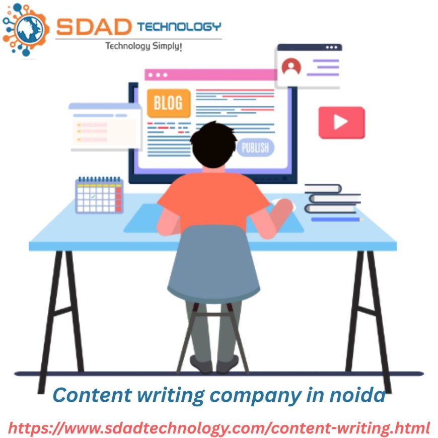 Content Writing Company in Noida - For Powerful Brand Communication