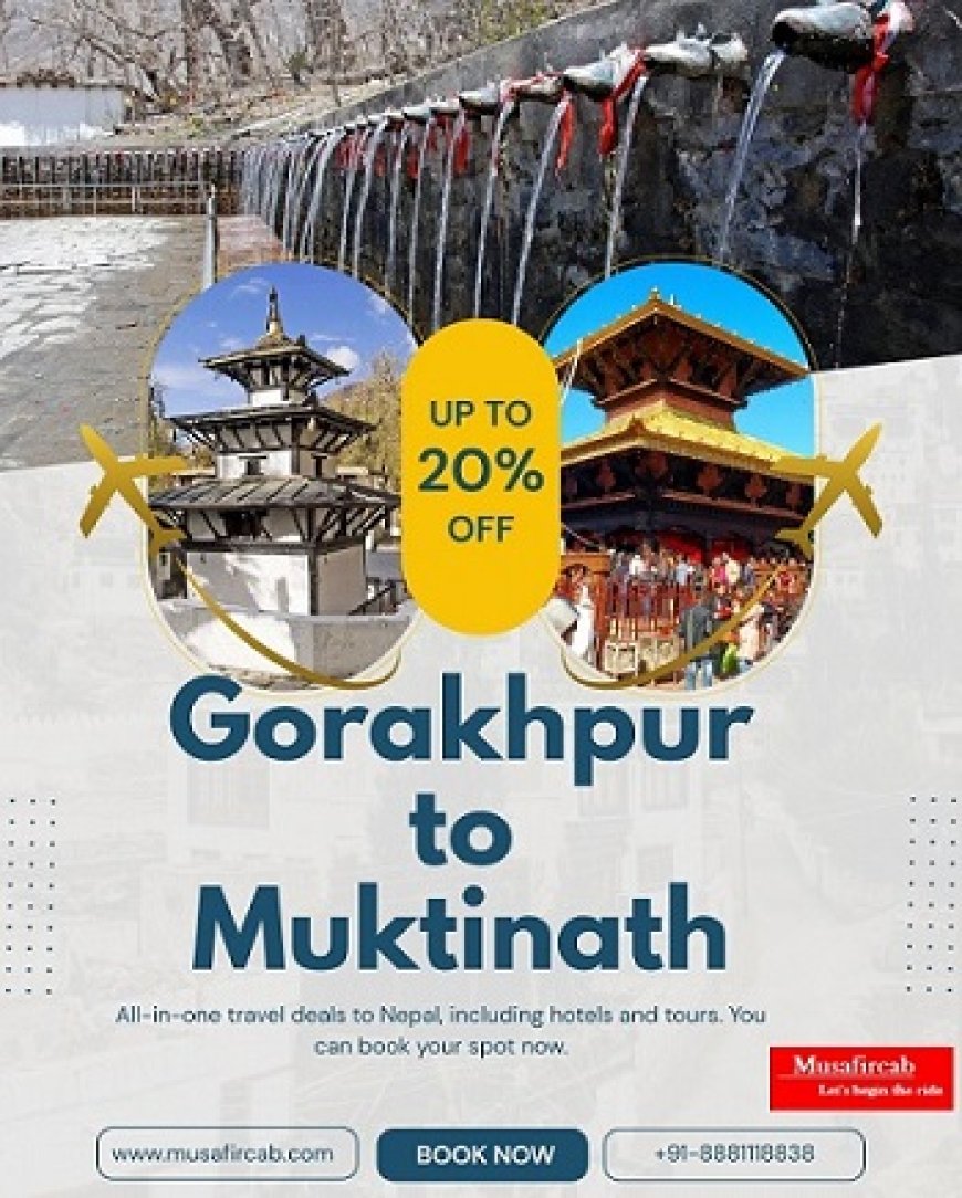 Explore Muktinath via Road Tour Packages from Gorakhpur